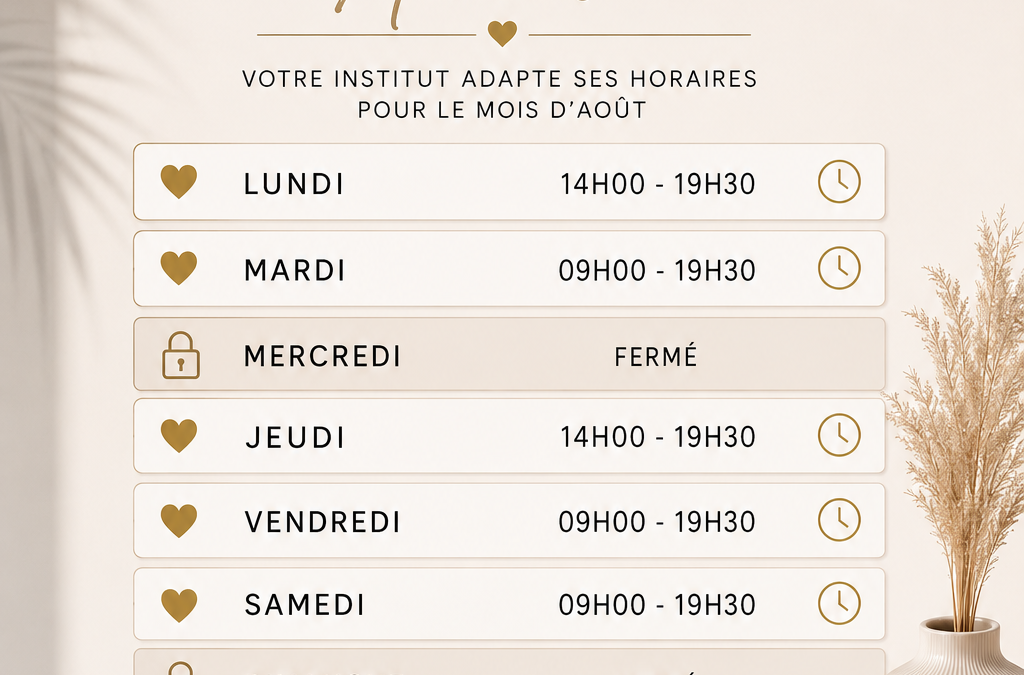 Nos horaires en août
